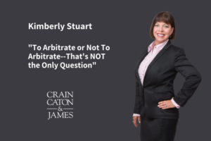 To Arbitrate or Not To Arbitrate--That's NOT the Only Question